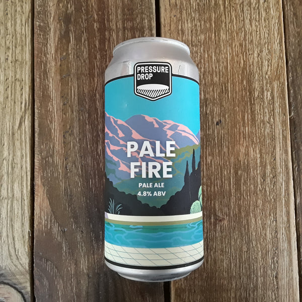 Pressure Drop | Pale Fire | Pale