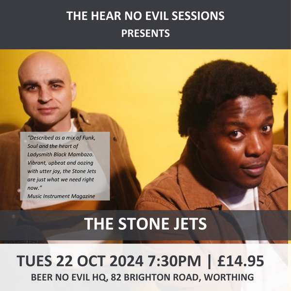 The Hear No Evil Sessions - Stone Jets | Tues 22 Oct 2024 | 7.30PM