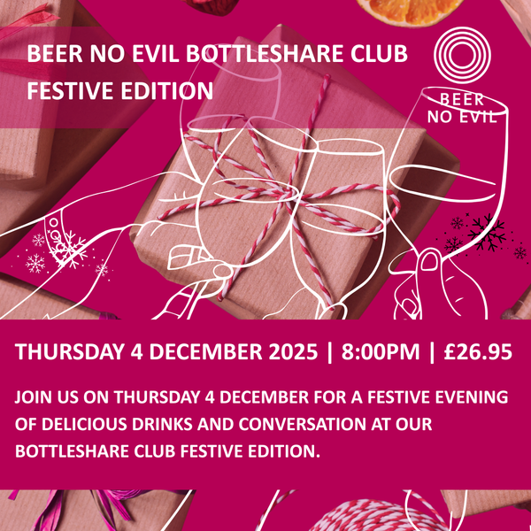 Event: Beer No Evil Bottleshare Club Festive Edition | Thursday 4 December 2025 | 8pm | £26.95