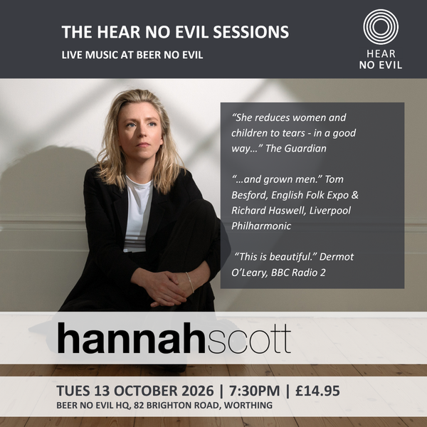 The Hear No Evil Sessions: Hannah Scott | Tues 13 October 2026 | 7:30 - 9.30PM