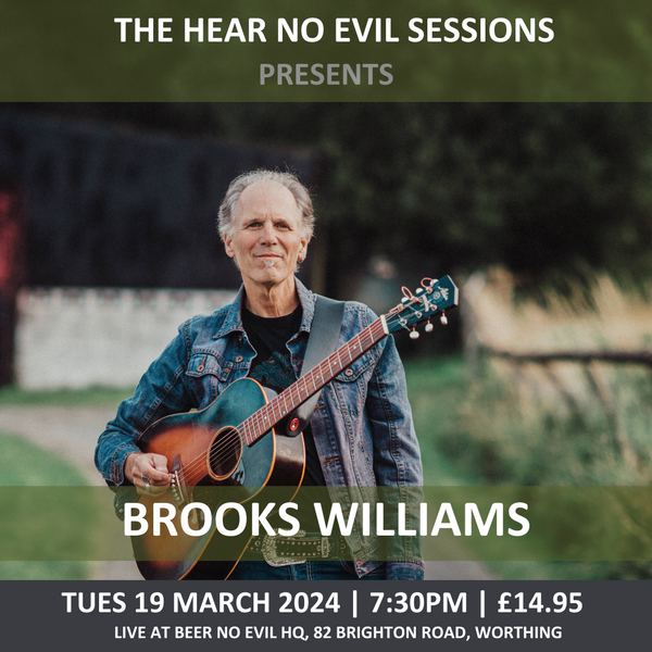 The Hear No Evil Sessions: Brooks Williams | 19 March 2024 | 7.30PM | £14.95