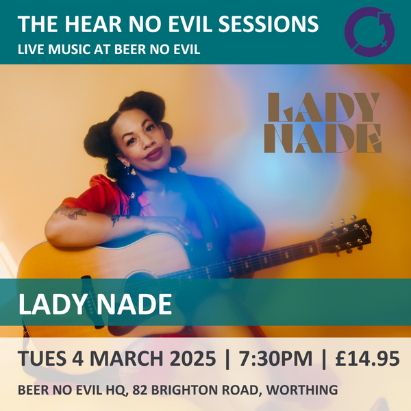 The Hear No Evil Sessions: Lady Nade | Tues 4 March 2025 | 7.30PM