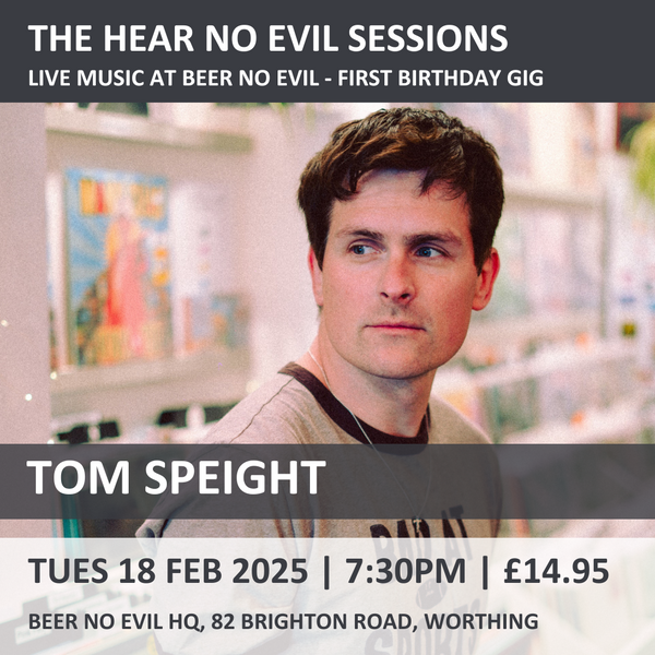 The Hear No Evil Sessions: Tom Speight | Tues 18 February 2025 | 7.30PM