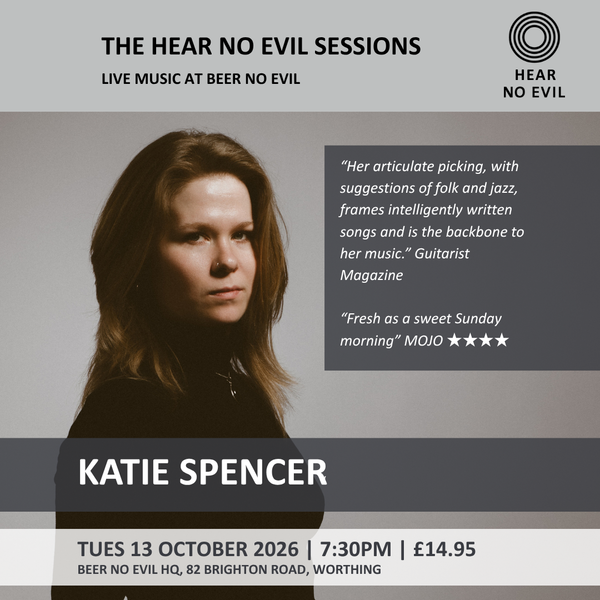 The Hear No Evil Sessions: Katie Spencer | Tues 24 November 2026 | 7:30 - 9.30PM