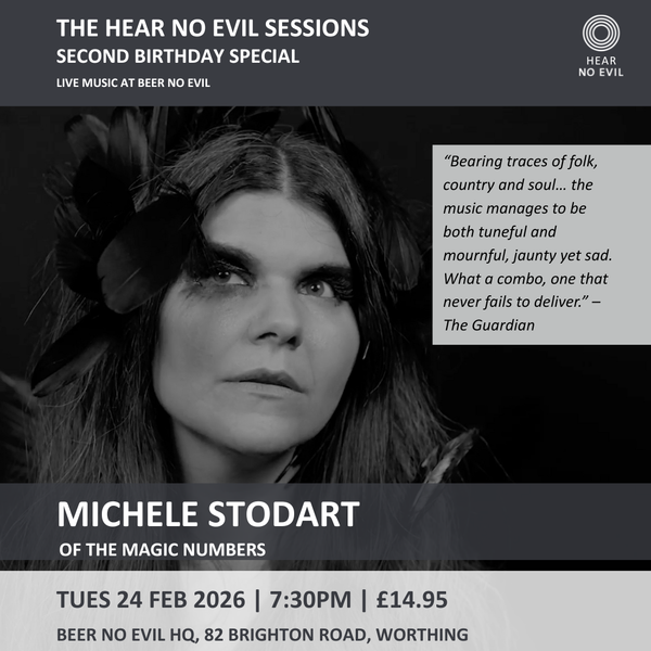 The Hear No Evil Sessions: Michele Stodart | Of The Magic Numbers | Tues 24 Feb 2026 | 7:30 - 9.30PM