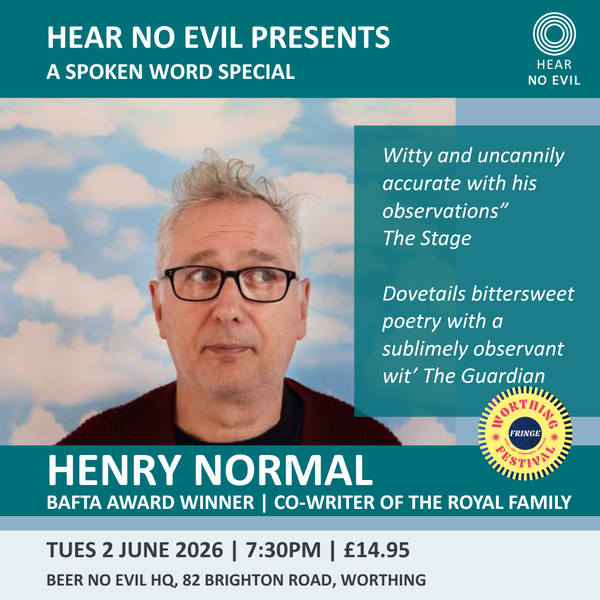 Hear No Evil Presents A Spoken Word Special with Henry Normal | Tues 2 June 2026 | 7:30 - 9.30PM