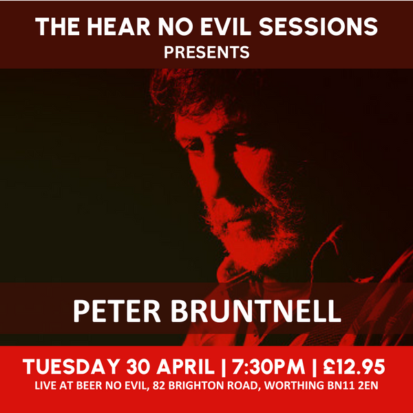 The Hear No Evil Sessions: Peter Bruntnell | Tues 30 April 2024 | 7.30PM | £12.95