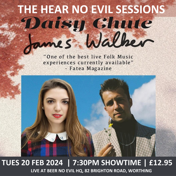 The Hear No Evil Sessions: Daisy Chute and James Walker