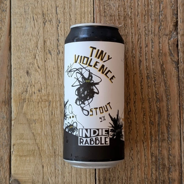 Indie Rabble | Tiny Violence | Stout