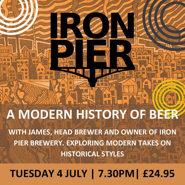 Event: A Modern History of Beer with Iron Pier | Tues 4 July 2023 | 7:30pm