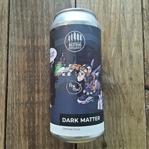 Bestens Brewery | Dark Matter | Stout