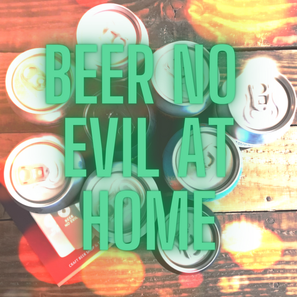Beer No Evil At Home